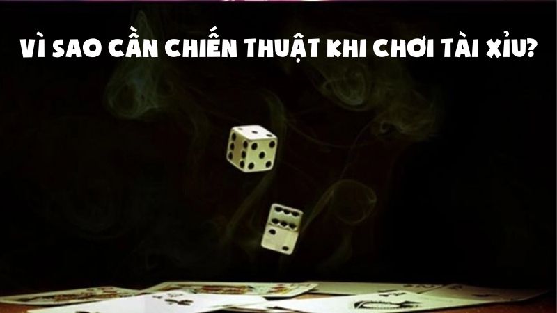 Chiến thuật tài xỉu mang lại lợi ích gì?