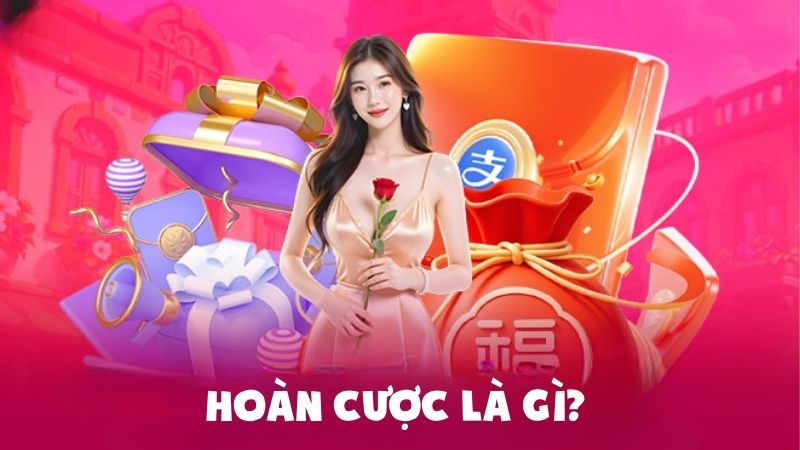 Hoàn cược là gì?