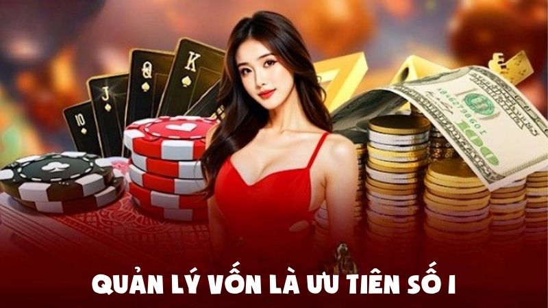 Quản lý vốn là ưu tiên số 1