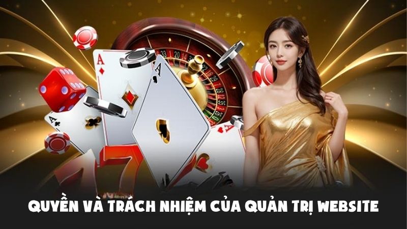 Quyền và trách nhiệm của quản trị website