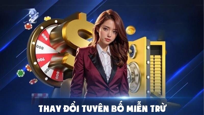 Thay đổi tuyên bố miễn trừ