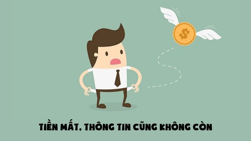 Tiền mất, thông tin cũng không còn