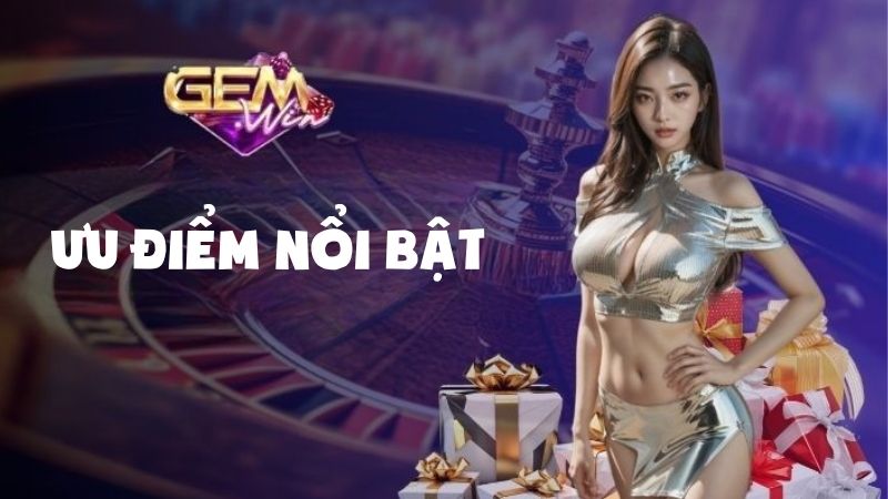 Ưu điểm của cổng game Gemwin